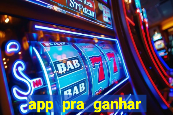 app pra ganhar dinheiro jogando